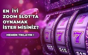 Yüksek kazançlı Zoom Slot oyunları | eniyizoomslot.com 